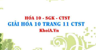 Giải Hóa 10 trang 11 Chân trời Sáng tạo